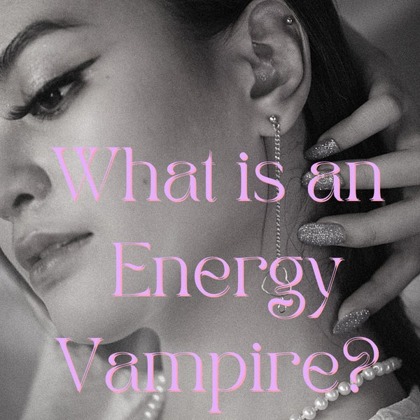 What is an Energy Vampire?